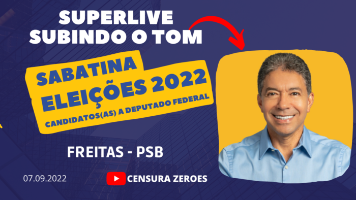 ELEIÇÕES 2022 – Sabatina com o candidato a deputado federal Freitas, do PSB – Quarta-feira (07/09)