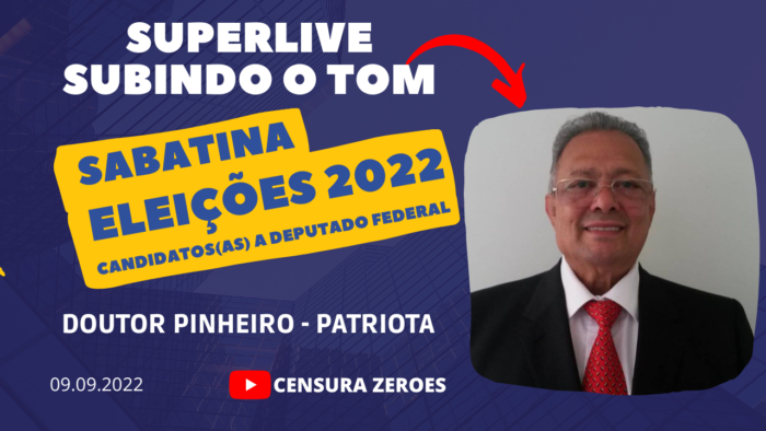 ELEIÇÕES 2022 – Sabatina com o candidato a deputado federal Doutor Pinheiro, do Patriota – Sexta-feira (09-09)