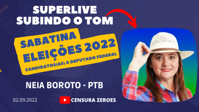 ELEIÇÕES 2022 – Sabatina com a candidata a deputada federal Neia Boroto, do PTB – Sexta-feira (02-09)
