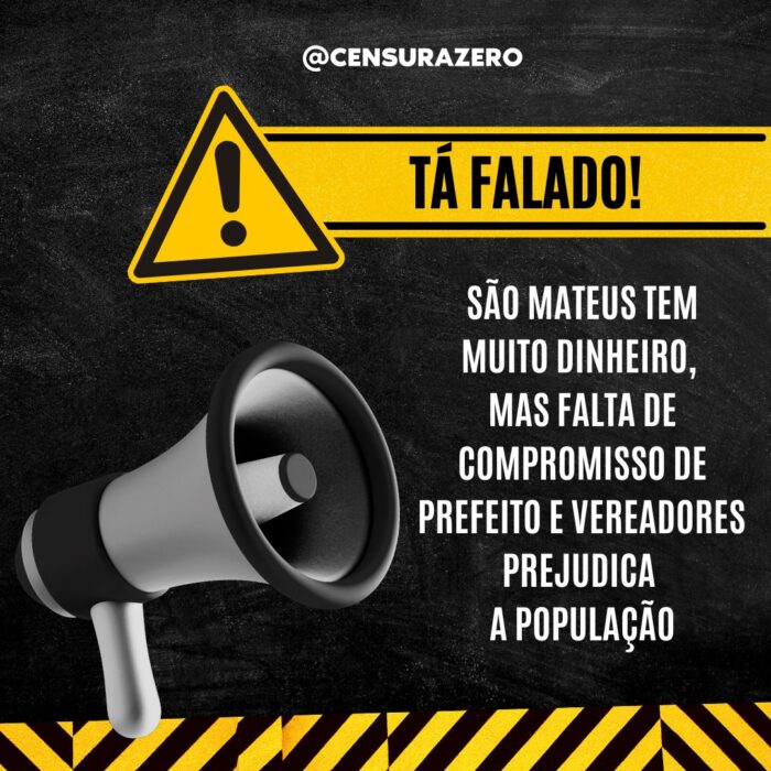 TÁ FALADO! – São Mateus tem muito dinheiro, mas falta de compromisso de Prefeito e Vereadores prejudicam a população – Segunda-feira (14/11)