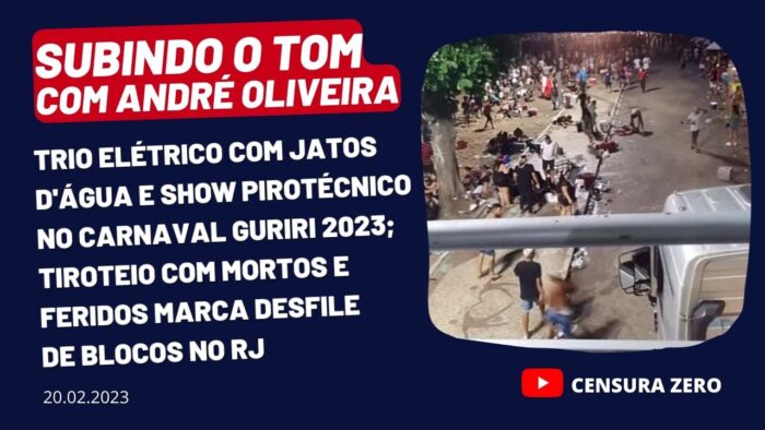SUBINDO O TOM – Trio elétrico com jatos d’água e fogos no Carnaval Guriri; tiroteio e mortos no RJ