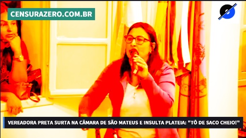 VÍDEO – Vereadora Preta surta na Câmara de São Mateus, é vaiada e hostiliza a plateia: “Tô de saco cheio!”