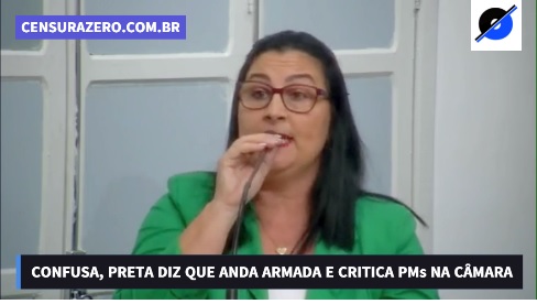 VÍDEO – Confusa, Preta afirma que anda armada e critica número de policiais militares que fazem segurança nas sessões da Câmara de São Mateus