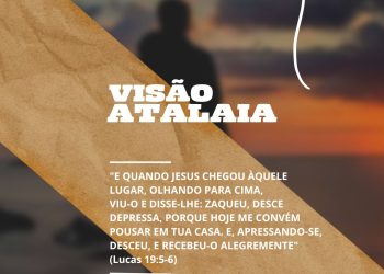 VISÃO ATALAIA – Sede de ser salvo